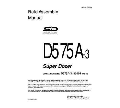 Komatsu Super Dozer D575A-3 (SN from 10101) Crawler Dozers (Japan) Field Assembly Manual (SEAWD02700) Komatsu Super Dozer D575A-3 (SN from 10101) Crawler Dozers (Japan) Field Assembly Manual (SEAWD02700)