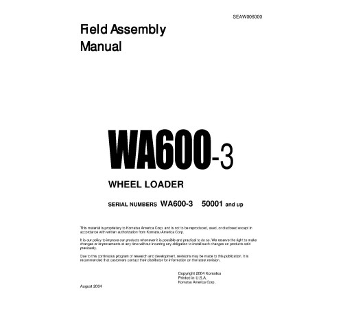 Komatsu WA600-3 (SN from 50001) 4WD Wheeled Loaders (Japan) Field Assembly Manual (SEAWD06000) Komatsu WA600-3 (SN from 50001) 4WD Wheeled Loaders (Japan) Field Assembly Manual (SEAWD06000)