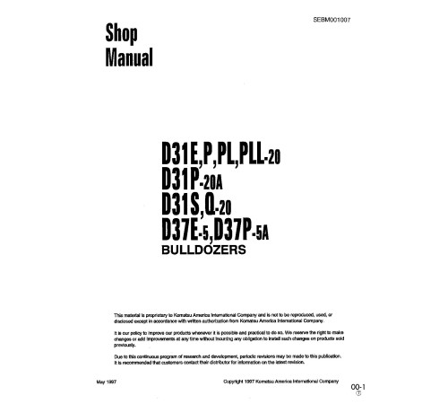 Komatsu D31E-20, D31P-20, D31PL-20, D31PLL-20, D31Q-20, D31S-20, D37E-5(A) Crawler Dozers (Japan) Workshop Manual (SEBD001007) Komatsu D31E-20, D31P-20, D31PL-20, D31PLL-20, D31Q-20, D31S-20, D37E-5(A) Crawler Dozers (Japan) Workshop Manual (SEBD001007)