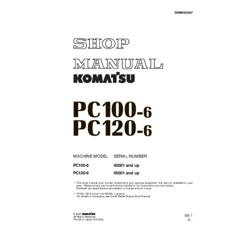 Komatsu PC100-6 (SN: 40001-45220) and PC120-6 (SN: 45001-57498) Crawler Excavators (Japan) Workshop Manual (SEBD003307) Komatsu PC100-6 (SN: 40001-45220) and PC120-6 (SN: 45001-57498) Crawler Excavators (Japan) Workshop Manual (SEBD003307)