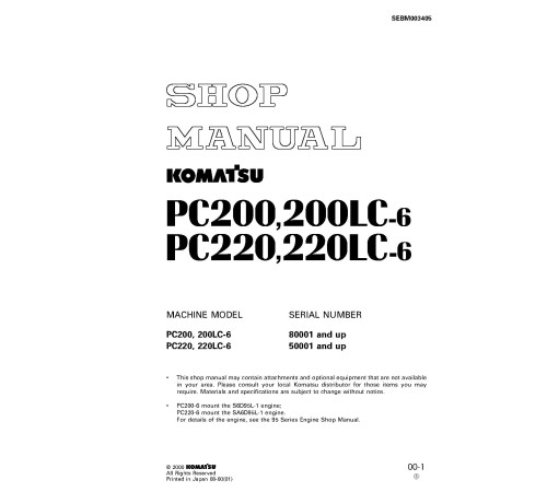 Komatsu PC200-6,PC200LC-6 (SN:80001-96513); PC220-6,PC220LC-6 (SN:50001-52851) Crawler Excavators Workshop Manual (SEBD003405) Komatsu PC200-6,PC200LC-6 (SN:80001-96513); PC220-6,PC220LC-6 (SN:50001-52851) Crawler Excavators Workshop Manual (SEBD003405)