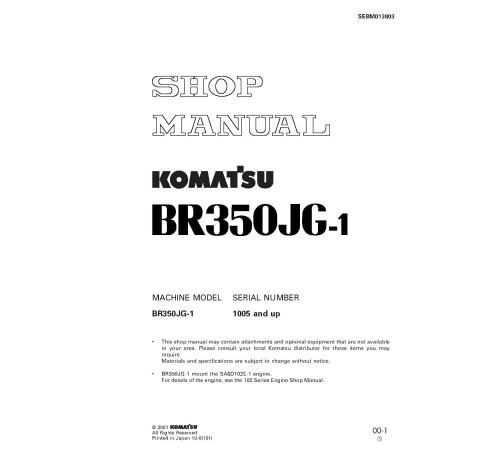 Komatsu BR350JG-1 (SN from 01005) Mobile Crushers (Japan) Workshop Manual (SEBD013803) Komatsu BR350JG-1 (SN from 01005) Mobile Crushers (Japan) Workshop Manual (SEBD013803)