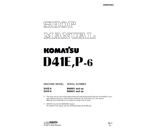 Komatsu D41E-6 (SN from B40001) and D41P-6 (SN from B40001) Crawler Dozers (Brazilia) Workshop Manual (SEBD028803) Komatsu D41E-6 (SN from B40001) and D41P-6 (SN from B40001) Crawler Dozers (Brazilia) Workshop Manual (SEBD028803)