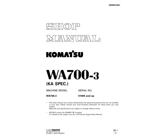 Komatsu WA700-3 (SN from 51005) 4WD Wheeled Loaders (USA) Workshop Manual (SEBD032802) Komatsu WA700-3 (SN from 51005) 4WD Wheeled Loaders (USA) Workshop Manual (SEBD032802)