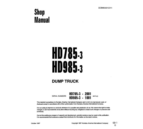 Komatsu HD785-3 (SN: 02001-02268) and HD985-3 (SN: 01000-01020) Rigid Dump Trucks (Japan) Workshop Manual (SEBD05610311) Komatsu HD785-3 (SN: 02001-02268) and HD985-3 (SN: 01000-01020) Rigid Dump Trucks (Japan) Workshop Manual (SEBD05610311)