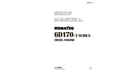 S6D170-1, SA6D170-A-1, SA6D170-AE-1, SA6D170-B-1, SA6D170-BE-1, SAA6D170-1 Diesel Engines Workshop Manual (SEBD6161A16)