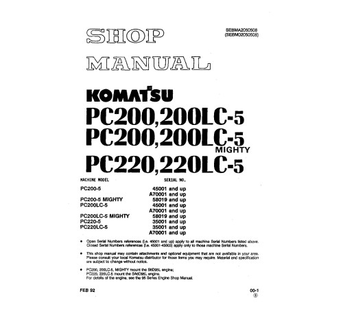 Komatsu PC200-5, PC200-5 MIGHTY, PC200LC-5, PC200LC-5 MIGHTY, PC220-5, PC220LC-5 Crawler Excavators Workshop Manual (SEBDA2050508) Komatsu PC200-5, PC200-5 MIGHTY, PC200LC-5, PC200LC-5 MIGHTY, PC220-5, PC220LC-5 Crawler Excavators Workshop Manual (SEBDA2050508)
