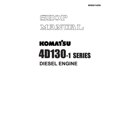 Komatsu 4D130-1 Diesel Engines Workshop Manual (SEBE6114Z00)