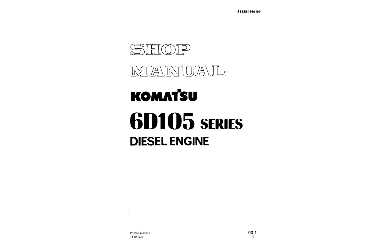Komatsu 6D105-1 and S6D105-1 Diesel Engines (Japan) Workshop Manual (SEBE61360109) Komatsu 6D105-1 and S6D105-1 Diesel Engines (Japan) Workshop Manual (SEBE61360109)