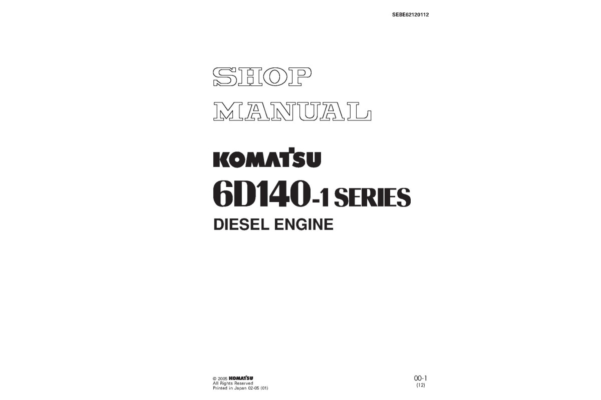 Komatsu S6D140-1 and SA6D140-1 Diesel Engines (Japan) Workshop Manual (SEBE62120112) Komatsu S6D140-1 and SA6D140-1 Diesel Engines (Japan) Workshop Manual (SEBE62120112)