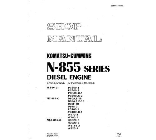 Komatsu N-855-C, NT-855-C and NTA-855-C Diesel Engines (Cummins) Workshop Manual (SEBE6710A03) Komatsu N-855-C, NT-855-C and NTA-855-C Diesel Engines (Cummins) Workshop Manual (SEBE6710A03)