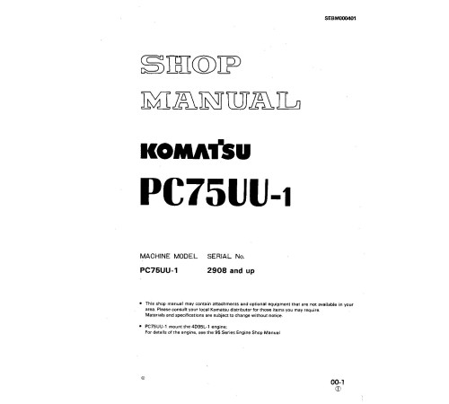 Komatsu PC75UU-1 (SN from 02908) Crawler Excavators (Japan) Workshop Manual (SEBM000401) Komatsu PC75UU-1 (SN from 02908) Crawler Excavators (Japan) Workshop Manual (SEBM000401)