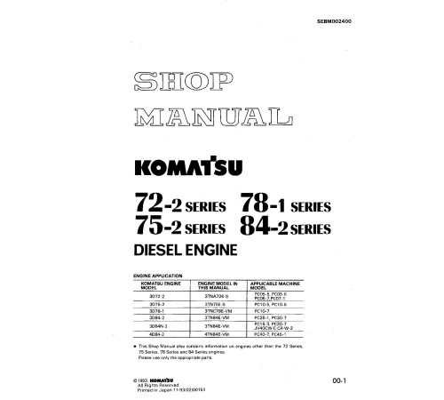Komatsu 3D72-2, 3D75-2, 3D78-1, 3D84-2, 3D84N-2 and 4D84-2 Diesel Engines (Japan) Workshop Manual (SEBM002400) Komatsu 3D72-2, 3D75-2, 3D78-1, 3D84-2, 3D84N-2 and 4D84-2 Diesel Engines (Japan) Workshop Manual (SEBM002400)