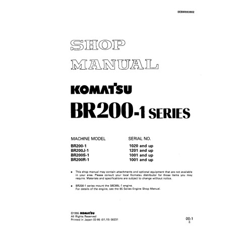 Komatsu BR200-1(SN:01020-), BR200J-1(SN:01201-), BR200R-1(SN:01001-), BR200S-1(SN:01001-) Mobile Crushers Workshop Manual (SEBM003602) Komatsu BR200-1(SN:01020-), BR200J-1(SN:01201-), BR200R-1(SN:01001-), BR200S-1(SN:01001-) Mobile Crushers Workshop Manual (SEBM003602)