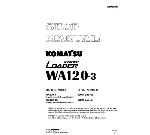Komatsu WA120-3 (SN from 50001) and WA120-3A (SN from 50001) 4WD Wheeled Loaders (Europe) Workshop Manual (SEBM005706) Komatsu WA120-3 (SN from 50001) and WA120-3A (SN from 50001) 4WD Wheeled Loaders (Europe) Workshop Manual (SEBM005706)