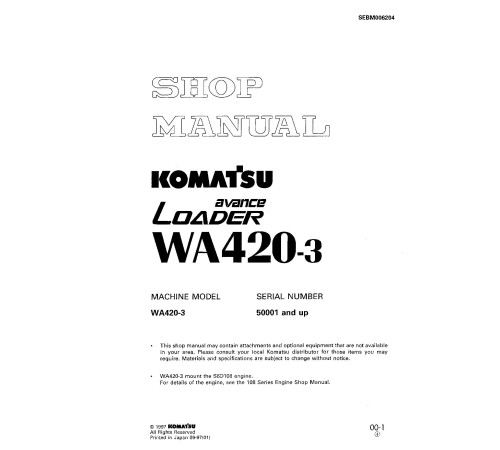 Komatsu WA420-3 (SN from 50001) 4WD Wheeled Loaders (Japan) Workshop Manual (SEBM006204) Komatsu WA420-3 (SN from 50001) 4WD Wheeled Loaders (Japan) Workshop Manual (SEBM006204)