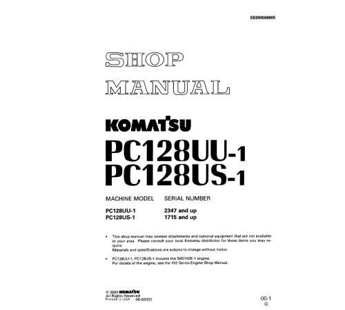 Komatsu PC128US-1 (SN from 01715) and PC128UU-1 (SN from 02347) Crawler Excavators (Japan) Workshop Manual (SEBM009805) Komatsu PC128US-1 (SN from 01715) and PC128UU-1 (SN from 02347) Crawler Excavators (Japan) Workshop Manual (SEBM009805)
