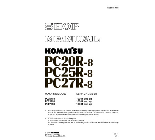 Komatsu PC20R-8, PC25R-8 and PC27R-8 (SN from 10001) Crawler Excavators (Japan) Workshop Manual (SEBM010801) Komatsu PC20R-8, PC25R-8 and PC27R-8 (SN from 10001) Crawler Excavators (Japan) Workshop Manual (SEBM010801)