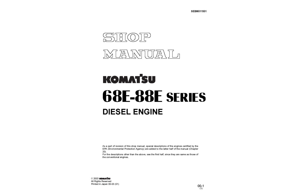 Komatsu 2D68E-3,3D68E-3,3D74E-3,3D78AE-3,3D82(A)E-3,3D84E-3,3D88E-3,4D82E-3,4D84E-3,4D88E-3 Diesel Engine Shop Manual (SEBM011501) Komatsu 2D68E-3,3D68E-3,3D74E-3,3D78AE-3,3D82(A)E-3,3D84E-3,3D88E-3,4D82E-3,4D84E-3,4D88E-3 Diesel Engine Shop Manual (SEBM011501)