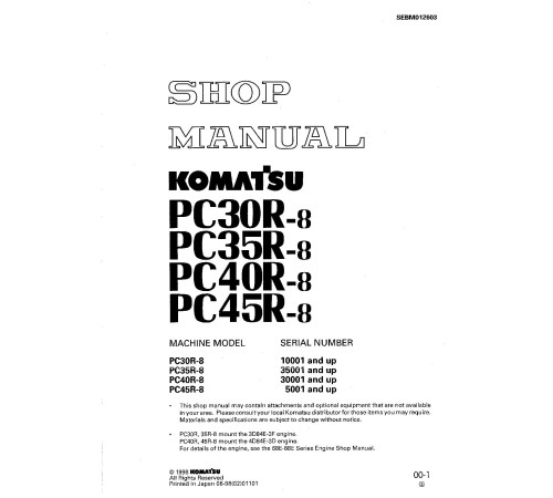 Komatsu PC30R-8(SN:10001-), PC35R-8(SN:35001-), PC40R-8(SN:30001-), PC45R-8(SN:05001-) Crawler Excavators Shop Manual (SEBM012603) Komatsu PC30R-8(SN:10001-), PC35R-8(SN:35001-), PC40R-8(SN:30001-), PC45R-8(SN:05001-) Crawler Excavators Shop Manual (SEBM012603)