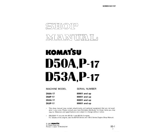 Komatsu D50A-17, D50P-17, D53A-17 and D53P-17 Crawler Dozers (Japan) Workshop Manual (SEBM01301707) Komatsu D50A-17, D50P-17, D53A-17 and D53P-17 Crawler Dozers (Japan) Workshop Manual (SEBM01301707)