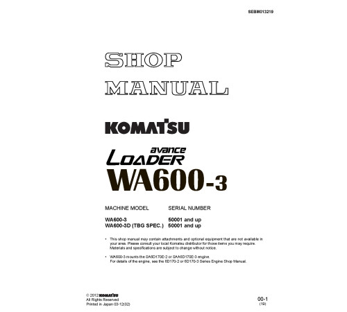 Komatsu WA600-3 (SN from 50001) 4WD Wheeled Loaders (Japan) Workshop Manual (SEBM013219) Komatsu WA600-3 (SN from 50001) 4WD Wheeled Loaders (Japan) Workshop Manual (SEBM013219)