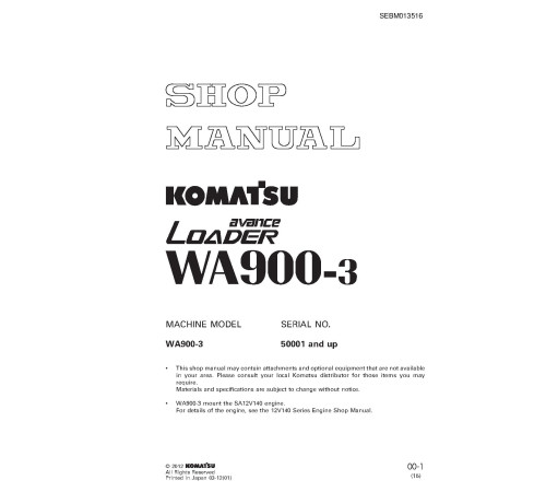 Komatsu WA900-3 (SN from 50001) 4WD Wheeled Loaders (Japan) Workshop Manual (SEBM013516) Komatsu WA900-3 (SN from 50001) 4WD Wheeled Loaders (Japan) Workshop Manual (SEBM013516)