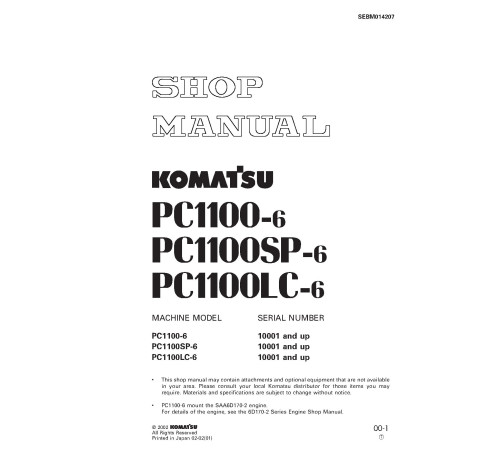Komatsu PC1100-6, PC1100LC-6 and PC1100SP-6 Crawler Excavators (Japan) Workshop Manual (SEBM014207) Komatsu PC1100-6, PC1100LC-6 and PC1100SP-6 Crawler Excavators (Japan) Workshop Manual (SEBM014207)