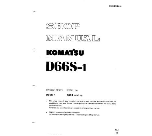 Komatsu D66S-1 (SN from 01001) Crawler Dozers (Japan) Workshop Manual (SEBM0142A10) Komatsu D66S-1 (SN from 01001) Crawler Dozers (Japan) Workshop Manual (SEBM0142A10)