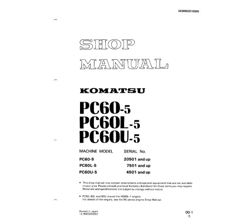 Komatsu PC60-5 (SN:20501-28000), PC60L-5 (SN:07501-08000), PC60U-5 (SN:04501-) Crawler Excavator Workshop Manual (SEBM02010505) Komatsu PC60-5 (SN:20501-28000), PC60L-5 (SN:07501-08000), PC60U-5 (SN:04501-) Crawler Excavator Workshop Manual (SEBM02010505)