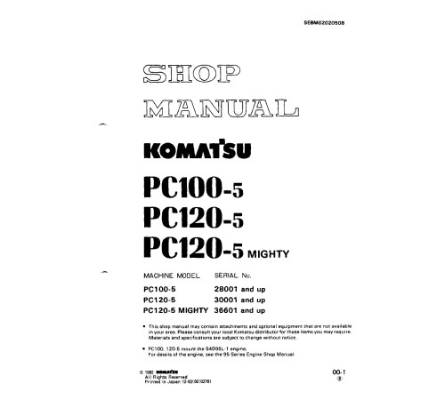 Komatsu PC100-5 (SN:28001-), PC120-5 (SN:30001-), PC120-5 MIGHTY (SN: 36601-) Crawler Excavators Workshop Manual (SEBM02020508) Komatsu PC100-5 (SN:28001-), PC120-5 (SN:30001-), PC120-5 MIGHTY (SN: 36601-) Crawler Excavators Workshop Manual (SEBM02020508)
