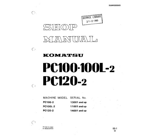Komatsu PC100-2 (SN: 13001-), PC100L-2 (SN: 11001-), PC120-2 (SN: 14001-) Crawler Excavators Workshop Manual (SEBM0202B03) Komatsu PC100-2 (SN: 13001-), PC100L-2 (SN: 11001-), PC120-2 (SN: 14001-) Crawler Excavators Workshop Manual (SEBM0202B03)