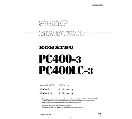 Komatsu PC400-3 and PC400LC-3 (SN from 11001) Crawler Excavators (Japan) Workshop Manual (SEBM02080307) Komatsu PC400-3 and PC400LC-3 (SN from 11001) Crawler Excavators (Japan) Workshop Manual (SEBM02080307)