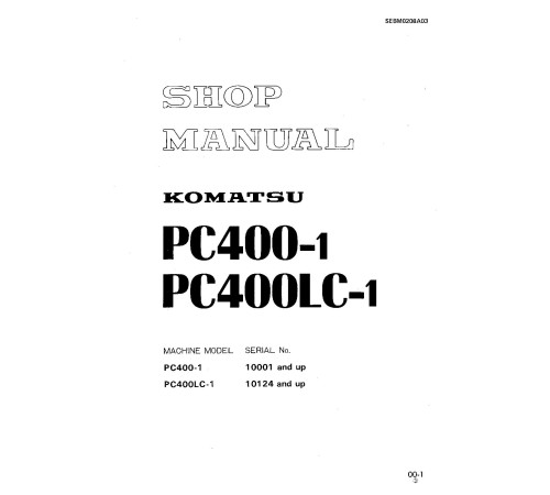 Komatsu PC400-1 (SN from 10001) and PC400LC-1 (SN from 10124) Crawler Excavators (Japan) Workshop Manual (SEBM0208A03) Komatsu PC400-1 (SN from 10001) and PC400LC-1 (SN from 10124) Crawler Excavators (Japan) Workshop Manual (SEBM0208A03)