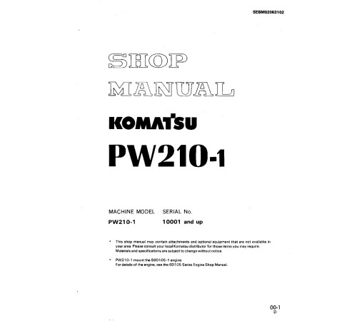 Komatsu PW210-1 (SN from 10001) Wheeled Excavators (Japan) Workshop Manual (SEBM020K0102) Komatsu PW210-1 (SN from 10001) Wheeled Excavators (Japan) Workshop Manual (SEBM020K0102)