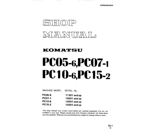 Komatsu PC05-6(SN:11301-), PC07-1(SN:10001-), PC10-6(SN:10501-), PC15-2(SN:10001-) Crawler Excavator Shop Manual (SEBM020M0604) Komatsu PC05-6(SN:11301-), PC07-1(SN:10001-), PC10-6(SN:10501-), PC15-2(SN:10001-) Crawler Excavator Shop Manual (SEBM020M0604)