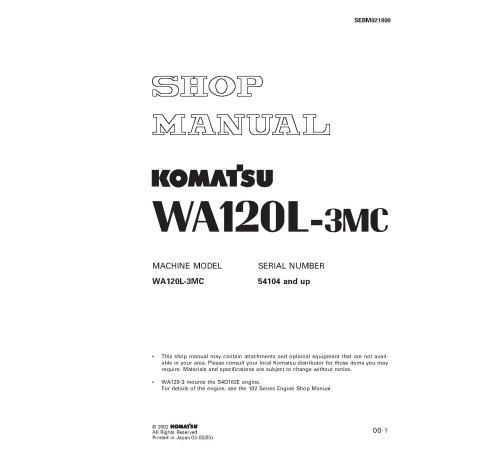 Komatsu WA120L-3-MC (SN from 54104) 4WD Wheeled Loaders (Japan) Workshop Manual (SEBM021800) Komatsu WA120L-3-MC (SN from 54104) 4WD Wheeled Loaders (Japan) Workshop Manual (SEBM021800)