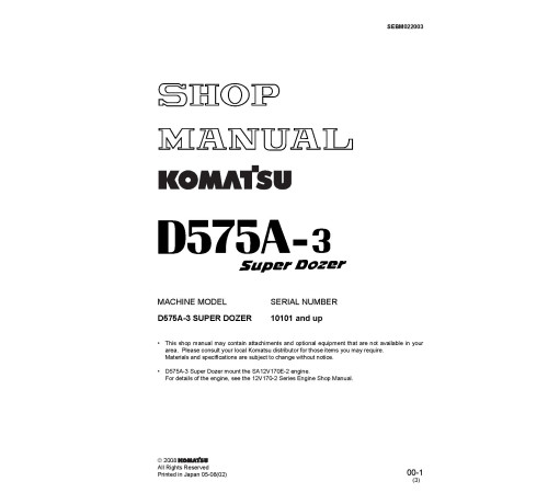 Komatsu Super Dozer D575A-3 (SN from 10101) Crawler Dozers (Japan) Workshop Manual (SEBM022003) Komatsu Super Dozer D575A-3 (SN from 10101) Crawler Dozers (Japan) Workshop Manual (SEBM022003)