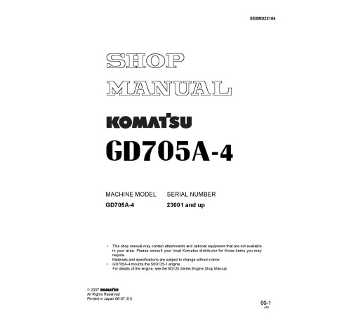 Komatsu GD705A-4 (SN from 23001) Motor Graders (Japan) Workshop Manual (SEBM022104) Komatsu GD705A-4 (SN from 23001) Motor Graders (Japan) Workshop Manual (SEBM022104)