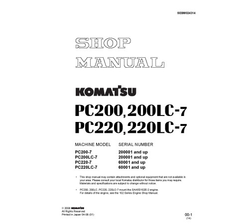 Komatsu PC200-7, PC200LC-7 (SN: 200001-) and PC220-7, PC220LC-7 (SN: 60001-) Crawler Excavators Workshop Manual (SEBM024314) Komatsu PC200-7, PC200LC-7 (SN: 200001-) and PC220-7, PC220LC-7 (SN: 60001-) Crawler Excavators Workshop Manual (SEBM024314)