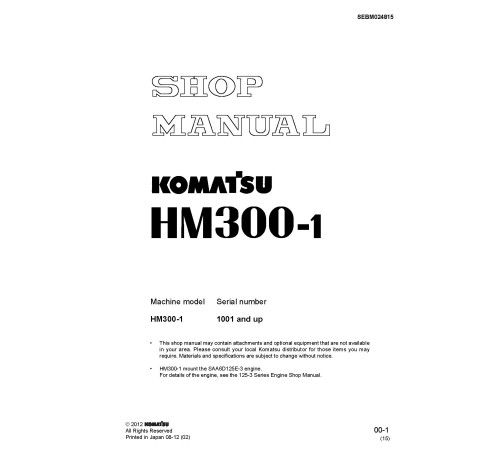Komatsu HM300-1 (SN from 01001) Articulated Dump Trucks (Japan) Workshop Manual (SEBM024815) Komatsu HM300-1 (SN from 01001) Articulated Dump Trucks (Japan) Workshop Manual (SEBM024815)