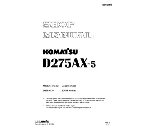 Komatsu D275AX-5 (SN: 20001-30000) Crawler Dozers (Japan) Workshop Manual (SEBM025511) Komatsu D275AX-5 (SN: 20001-30000) Crawler Dozers (Japan) Workshop Manual (SEBM025511)