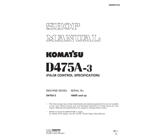 Komatsu D475A-3 (SN from 10695) Crawler Dozers (Japan) Workshop Manual (SEBM027502) Komatsu D475A-3 (SN from 10695) Crawler Dozers (Japan) Workshop Manual (SEBM027502)