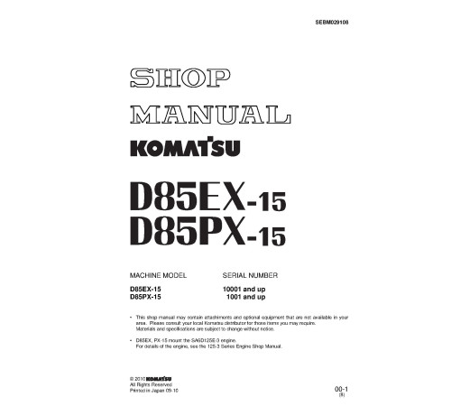 Komatsu D85EX-15 (SN: 10001-11000) and D85PX-15 (SN: 01001-01200) Crawler Dozers (Japan) Workshop Manual (SEBM029108) Komatsu D85EX-15 (SN: 10001-11000) and D85PX-15 (SN: 01001-01200) Crawler Dozers (Japan) Workshop Manual (SEBM029108)