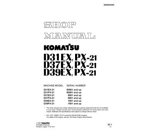 Komatsu D31EX-21, D31PX-21, D37EX-21, D37PX-21, D39EX-21 and D39PX-21 Crawler Dozers (Japan) Workshop Manual (SEBM035005) Komatsu D31EX-21, D31PX-21, D37EX-21, D37PX-21, D39EX-21 and D39PX-21 Crawler Dozers (Japan) Workshop Manual (SEBM035005)
