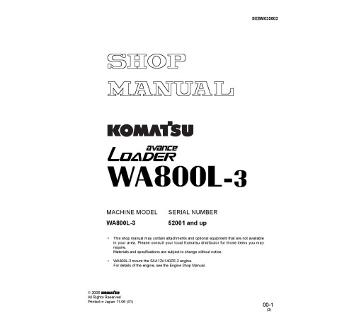 Komatsu WA800L-3 (SN from 52001) 4WD Wheeled Loaders (Japan) Workshop Manual (SEBM035603) Komatsu WA800L-3 (SN from 52001) 4WD Wheeled Loaders (Japan) Workshop Manual (SEBM035603)