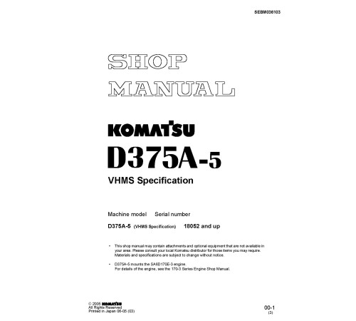 Komatsu D375A-5 (SN: 18052-18199) Crawler Dozers (Japan) Workshop Manual (SEBM036103) Komatsu D375A-5 (SN: 18052-18199) Crawler Dozers (Japan) Workshop Manual (SEBM036103)