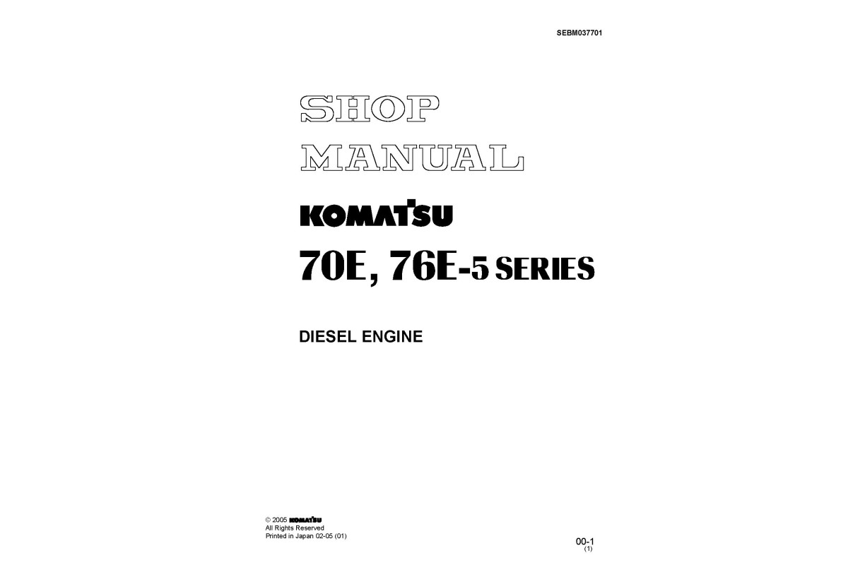 Komatsu 2D70E-5 and 3D76E-5 Diesel Engines (Japan) Workshop Manual (SEBM037701) Komatsu 2D70E-5 and 3D76E-5 Diesel Engines (Japan) Workshop Manual (SEBM037701)