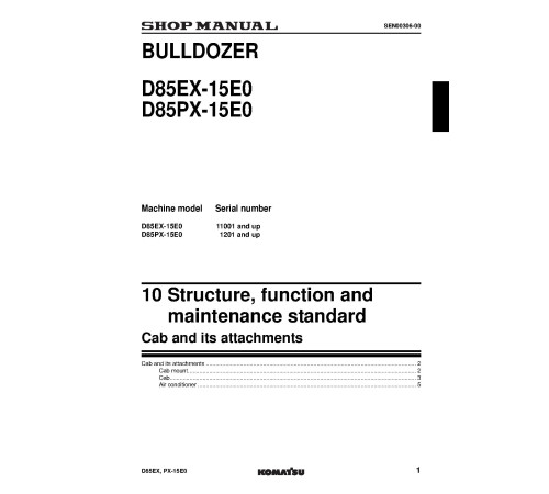 Komatsu D85EX-15 (SN from 11001) and D85PX-15 (SN from 01201) Crawler Dozers (Japan) Workshop Manual (SEN00060-06) Komatsu D85EX-15 (SN from 11001) and D85PX-15 (SN from 01201) Crawler Dozers (Japan) Workshop Manual (SEN00060-06)