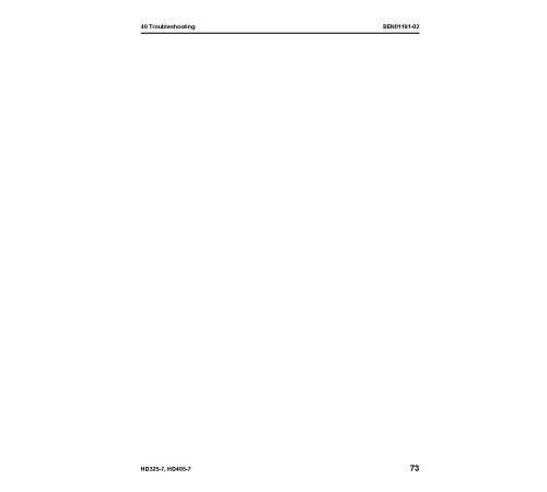 Komatsu HD325-7 (SN: 07001-07025; 07101-), HD405-7 (SN: 03001-03035; 07101-) Rigid Dump Trucks Workshop Manual (SEN00486-14) Komatsu HD325-7 (SN: 07001-07025; 07101-), HD405-7 (SN: 03001-03035; 07101-) Rigid Dump Trucks Workshop Manual (SEN00486-14)
